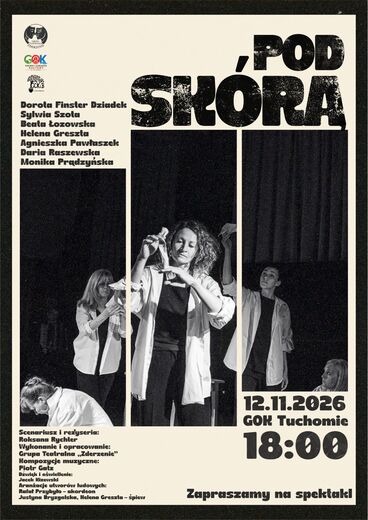 Spektakl teartalny "Pod sk&oacute;rą"